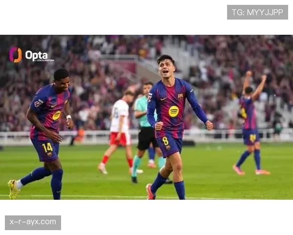 佩德里崛起为巴萨更衣室年轻领袖，引领球队迈向复兴之路